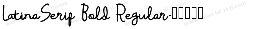 LatinaSerif Bold Regular字体转换